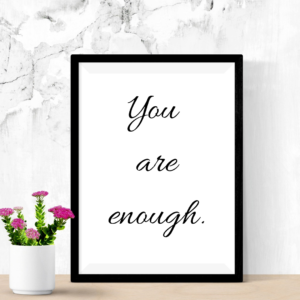 You are Enough Inspiration Poster